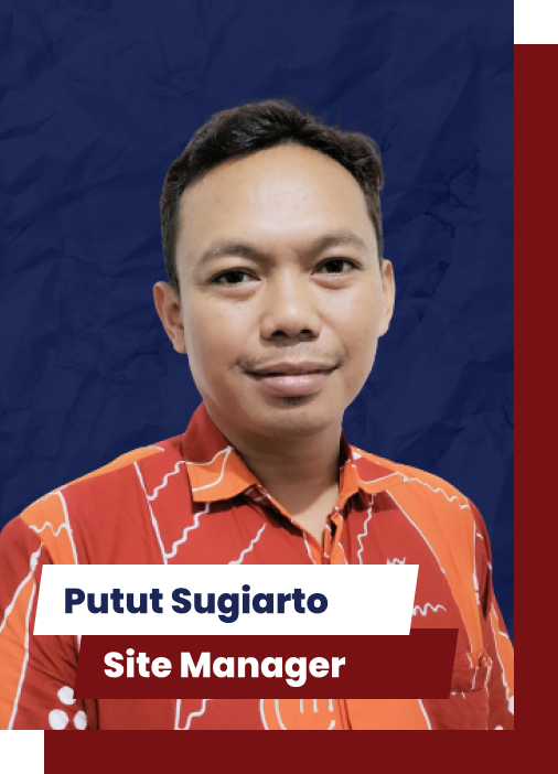 Putut Sugiarto - Site Manager