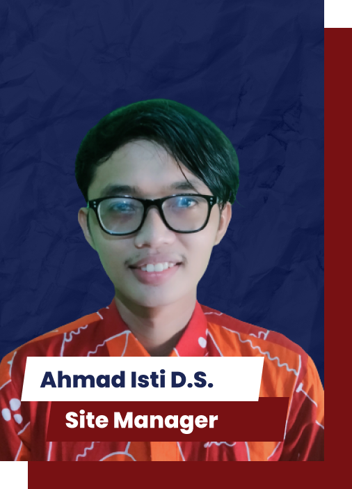 Ahmad Isti D.S. - Site Manager